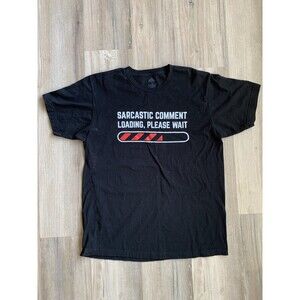 Sarcastic Comment Loading Please Wait Funny Printed Tees Men T-shirt  Humor EUC